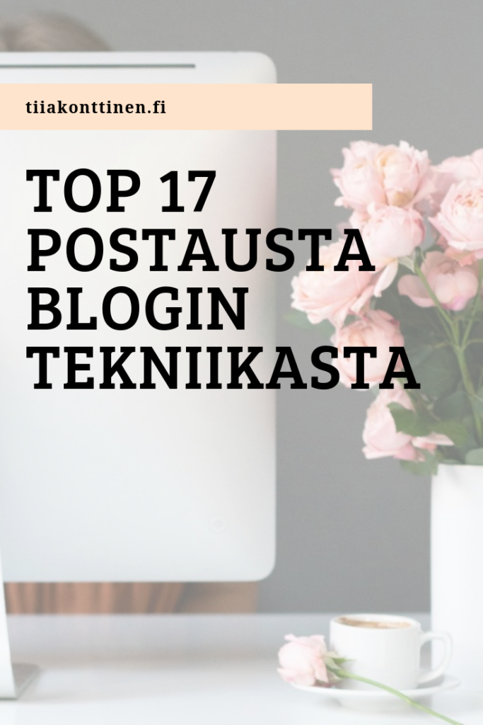 Blogin TOP 15 postausta blogin tekniikasta